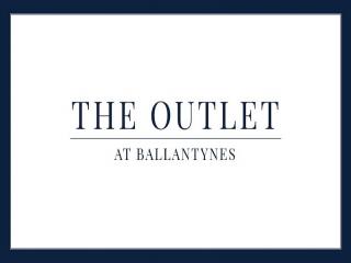 Outlet Ballantynes